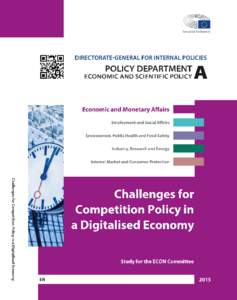 DIRECTORATE GENERAL FOR INTERNAL POLICIES POLICY DEPARTMENT A: ECONOMIC AND SCIENTIFIC POLICY Challenges for Competition Policy in a Digitalised Economy