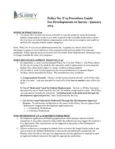 Policy No. P-15 Procedure Guide For Developments in Surrey—January 2014 INTENT OF POLICY NO: P-15:  To ensure the City does not convey a benefit to a private property owner by locating habitat compensation works or 