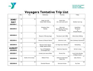 Voyagers Tentative Trip List Mon JUNE/ JULY