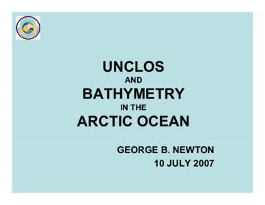 Microsoft PowerPoint - Newton UNCLOS & Bathymetry in the Arctic Ocean.ppt [Compatibility Mode]