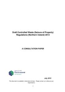 Draft Controlled Waste (Seizure of Property) Regulations (Northern IrelandA CONSULTATION PAPER  July 2013