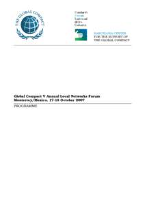 BARCELONA CENTER FOR THE SUPPORT OF THE GLOBAL COMPACT Global Compact V Annual Local Networks Forum Monterrey/Mexico, 17-18 October 2007