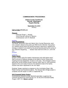 COMMISSIONERS’ PROCEEDINGS Adams County Courthouse Ritzville, Washington Regular Meeting September 23, 2013 (Monday)