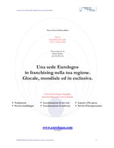 TRANSLATING AND PUBLISHING WHERE THE LANGUAGES ARE SPOKEN  Nuova Fiera di Milano (Rho) Salone Franchising & Trade