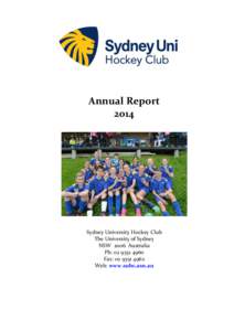 Annual Report 2014 Sydney University Hockey Club The University of Sydney NSW 2006 Australia