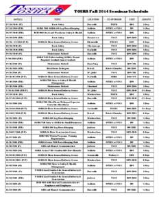 TOSHA Fall 2014 Seminar Schedule DATE(S) TOPIC  LOCATION