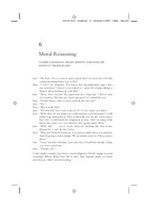 John M. Doris chap06.tex V1 - December 9, 2009 1:38pm  6 Moral Reasoning GILBERT HARMAN, KELBY MASON, AND WALTER SINNOTT-ARMSTRONG