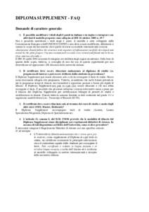 DIPLOMA SUPPLEMENT - FAQ Domande di carattere generale: 1. È possibile modificare i titoli degli 8 punti in italiano o in inglese o integrare con altri dati il modello proposto come allegato al DM 26 ottobre 2005 n. 49 