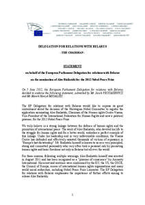 DELEGATION FOR RELATIONS WITH BELARUS - THE CHAIRMAN - STATEMENT on behalf of the European Parliament Delegation for relations with Belarus on the nomination of Ales Bialiatski for the 2012 Nobel Peace Prize