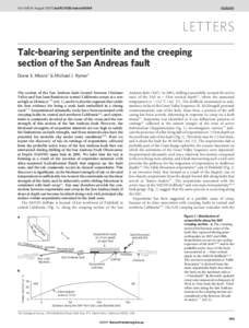 Vol 448 | 16 August 2007 | doi:[removed]nature06064  LETTERS Talc-bearing serpentinite and the creeping section of the San Andreas fault Diane E. Moore1 & Michael J. Rymer1