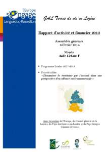GAL Terres de vie en Lozère Rapport d’activité et financier 2013 Assemblée générale 6 février 2014 Mende