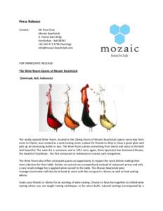 Press Release Contact: Ms Rosa Gray Mozaic Beachclub Jl. Pantai Batu Belig