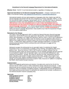 Amendment to the Second Language Requirement for International Students Effective Term: Fall 2011 for all international students, regardless of Catalog year. Approved Amendment to the Second Language Requirement – chan