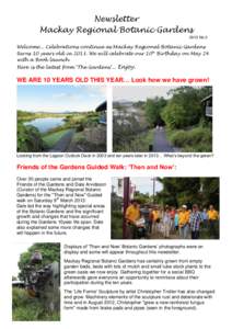 Newsletter Mackay Regional Botanic Gardens 2013 No 2 Welcome... Celebrations continue as Mackay Regional Botanic Gardens turns 10 years old inWe will celebrate our 10th Birthday on May 24