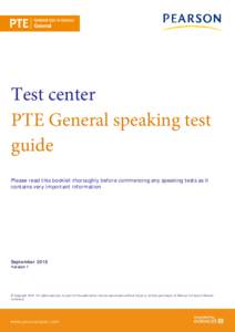 Test center PTE General speaking test guide Please read this booklet thoroughly before commencing any speaking tests as it contains very important information