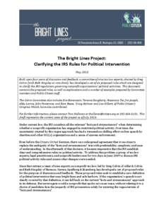 The Bright Lines Project: Clarifying the IRS Rules for Political Intervention May, 2013 Built upon four years of discussion and feedback, a committee of nine tax law experts, chaired by Greg Colvin (with Beth Kingsley as