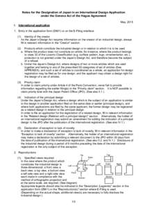 Notes for the Designation of Japan in an International Design Application under the Geneva Act of the Hague Agreement May, 2015 I.  International application