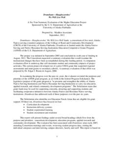 Drumbeats—Haaghezetolno’ We Will Live Well A Six-Year Summary Evaluation of the Higher Education Project Sponsored by the U. S. Department of Agriculture at the University of Alaska Fairbanks Prepared by: Madden Asso