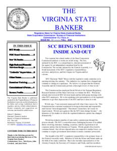 THE VIRGINIA STATE BANKER Regulatory News for Virginia State-chartered Banks State Corporation Commission - Bureau of Financial Institutions Commissioner E.J. Face, Jr.