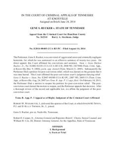 IN THE COURT OF CRIMINAL APPEALS OF TENNESSEE AT KNOXVILLE Assigned on Briefs June 24, 2014 GENE S. RUCKER v. STATE OF TENNESSEE Appeal from the Criminal Court for Hamilton County No[removed]