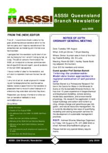 ASSSI Queensland Branch Newsletter July 2009 FROM THE (NEW) EDITOR First off , I would like to thank Loretta for the great job she has done as newsletter editor for the