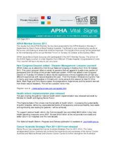 11th Sept[removed]APHA Member Survey 2011 The results from the APHA Member Survey were presented to the APHA Board on Monday 5 September by Glenn Parle of Best Practice Australia. The Board is now reviewing the results of 