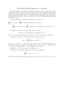 STA, Fall 2015 Assignment #3 — Derivations For Gibbs sampling, we must find the conditional distributions of every variable given all other variables (and the data). This can be done by writing down the joint 