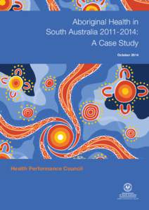 Aboriginal Health in South Australia: A Case Study OctoberHealth Performance Council