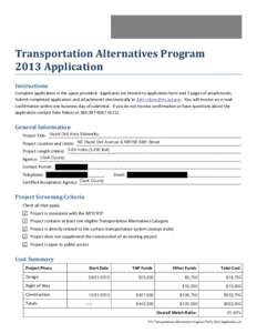 Transportation Alternatives Program 2013 Application Instructions Complete application in the space provided. Applicants are limited to application form and 5 pages of attachments. Submit completed application and attach
