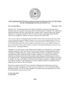 STATE REPRESENTATIVE ERIC JOHNSON FILES FOR RE-ELECTION TO THE TEXAS HOUSE OF REPRESENTATIVES IN DISTRICT 100 For Immediate Release December 7, 2011