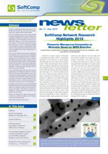 www.eu-softcomp.net  Editorial In 2013, interesting events took place in the SoftComp community, and some new procedures and features were implemented. First, we modiﬁed the structure of the newsletter itself. Starting