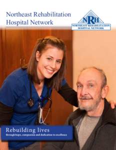 Northeast Rehabilitation Hospital Network Rebuilding lives  through hope, compassion and dedication to excellence
