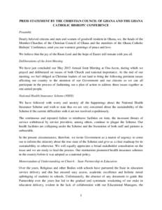 PRESS STATEMENT BY THE CHRISTIAN COUNCIL OF GHANA AND THE GHANA CATHOLIC BISHOPS’ CONFERENCE Preamble Dearly beloved citizens and men and women of goodwill resident in Ghana, we, the heads of the Member-Churches of the