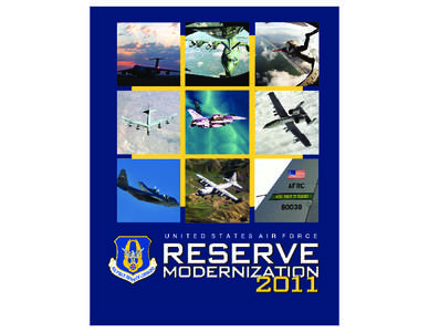 i  Foreword Today’s Air Force Reserve is a priceless treasure of combat capability, experience and expertise for our nation. Air Force Reservists, called “Citizen Airmen,” are