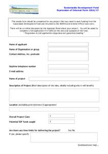 Sustainable Development Fund Expression of Interest FormThis simple form should be completed for any project that may need to seek funding from the Sustainable Development Fund and returned to the AONB Grant Sch