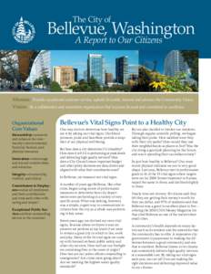 The City of  Bellevue, Washington A Report to Our Citizens  Mission: Provide exceptional customer service, uphold the public interest and advance the Community Vision.