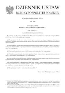 DZIENNIK USTAW RZECZYPOSPOLITEJ POLSKIEJ Warszawa, dnia 8 sierpnia 2013 r. Poz. 899 ROZPORZĄDZENIE MINISTRA PRACY I POLITYKI SPOŁECZNEJ 1)