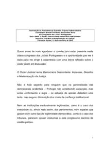 Intervenção do Presidente do Supremo Tribunal Administrativo Conselheiro Manuel Fernando dos Santos Serra VIII Congresso dos Juízes Portugueses Sob o lema “O Poder Judicial numa Democracia Descontente: Impasses, Des