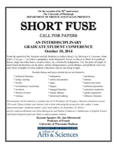 On the occasion of its 50th anniversary The University of Pittsburgh DEPARTMENT OF FRENCH AND ITALIAN PRESENTS SHORT FUSE CALL FOR PAPERS