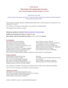 Call for abstracts:  New trends in the metaphysics of science Paris, Université Panthéon-Sorbonne, December 16-18, 2015 Organized by Max Kistler with the support of the Agence nationale de la recherche (ANR) and the In