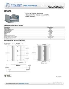 HS072 • 0.7°C/W Thermal resistance • Suitable for 1 or 2 single or dual SSR’s • Panel mounting  GENERAL SPECIFICATIONS