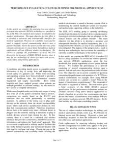 PERFORMANCE EVALUATION OF LOW RATE WPANS FOR MEDICAL APPLICATIONS Nada Golmie, David Cypher, and Olivier Rebala National Institute of Standards and Technology Gaithersburg, Maryland  ABSTRACT