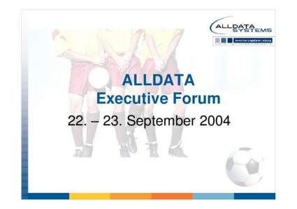 ALLDATA Executive Forum 22. –23. September 2004 Anforderungen an ein Vertriebsabrechnungssystem