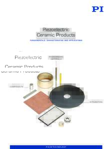 Piezoelectric Ceramic Products F U N D A M E N TA L S , C H A R A C T E R I S T I C S A N D A P P L I C AT I O N S PIEZOCERAMIC M AT E R I A L S