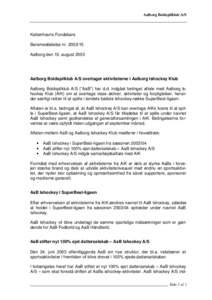 Aalborg Boldspilklub A/S  Københavns Fondsbørs Børsmeddelelse nrAalborg den 15. august 2003