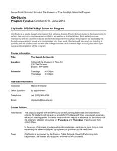 Boston Public Schools / School of The Museum of Fine Arts High School Art Program  CityStudio Program Syllabus October[removed]June 2015 CityStudio: BPS/SMFA High School Art Program CityStudio is a studio based art program