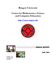 Rutgers University Center for Mathematics, Science and Computer Education http://cmsce.rutgers.edu  ANNUAL REPORT