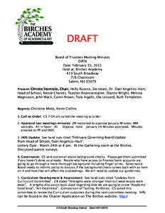 DRAFT Board of Trustees Meeting Minutes OPEN Date: February 11, 2013 Held at: Birches Academy 419 South Broadway