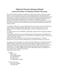 National Cancer Advisory Board Ad Hoc Subcommittee on Facilitation of Industry Interactions The ad hoc NCAB subcommittee on Facilitation of Industry Interactions would like to support efforts to attract and retain first 