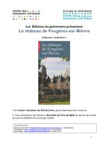 Les Éditions du patrimoine présentent  Le château de Fougères-sur-Bièvre Collection « Itinéraires »  > Un trésor méconnu du Val de Loire, particulièrement bien conservé